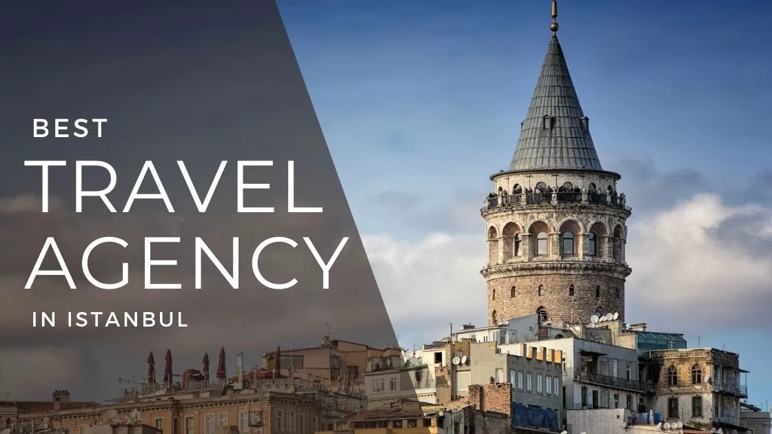 Best Travel Agency in Istanbul Best Travel Agency in Istanbul